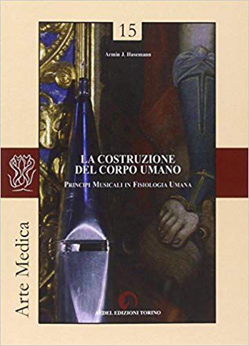 La costruzione del corpo umano. Principi musicali in fisiologia umana