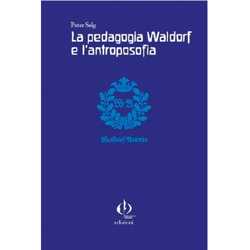 La pedagogia Waldorf e l’antroposofia