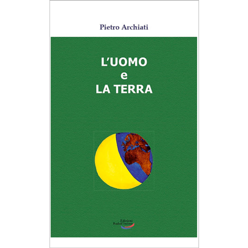 L'uomo e la terra. Un'antica amicizia, un destino comune