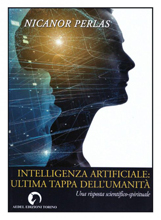 Intelligenza artificiale: ultima tappa dell’umanità. Una risposta scientifico-spirituale