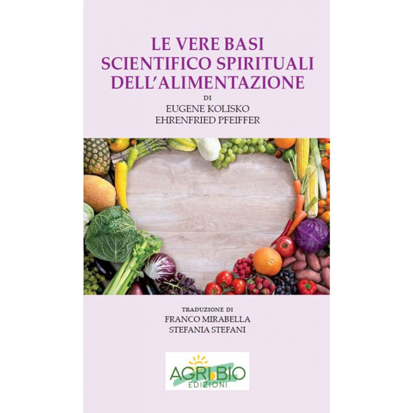 Le vere basi scientifico spirituali dell'alimentazione