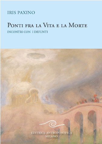 Ponti fra la vita e la morte - Incontri con i defunti