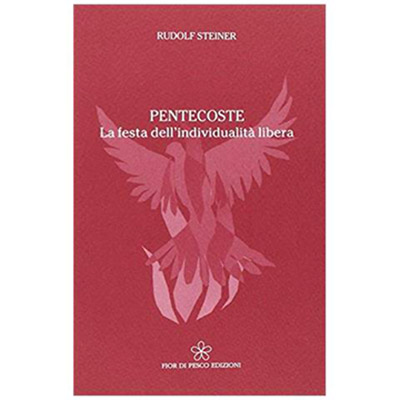 Pentecoste, la festa dell'individualità libera