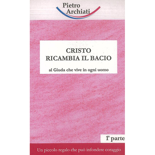 Cristo ricambia il bacio - 1a parte