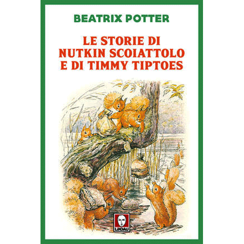 Le storie di Nutkin Scoiattolo e di Timmy Tiptoes