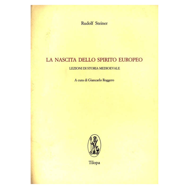 La nascita dello spirito europeo. Lezioni di storia medioevale