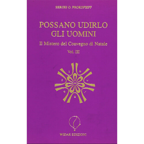 Possano udirlo gli uomini - Il Mistero del Convegno di Natale - Vol. 3