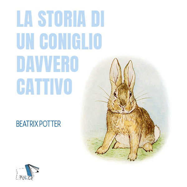 La storia di un coniglio davvero cattivo - cartonato 