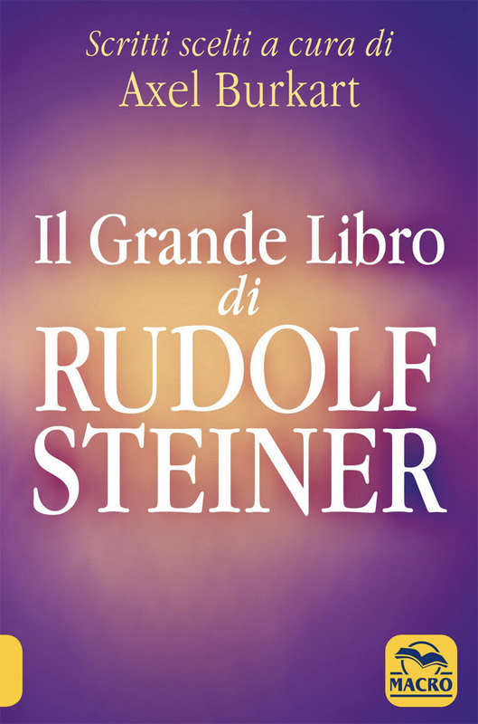 Il grande libro di Rudolf Steiner 