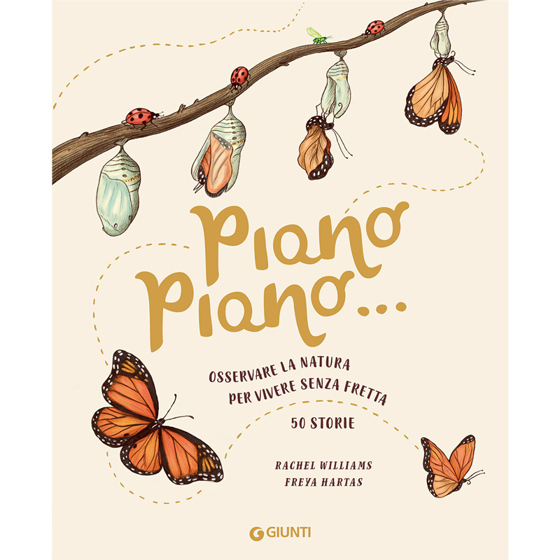 Piano piano... - 50 storie per osservare la natura per vivere senza fretta