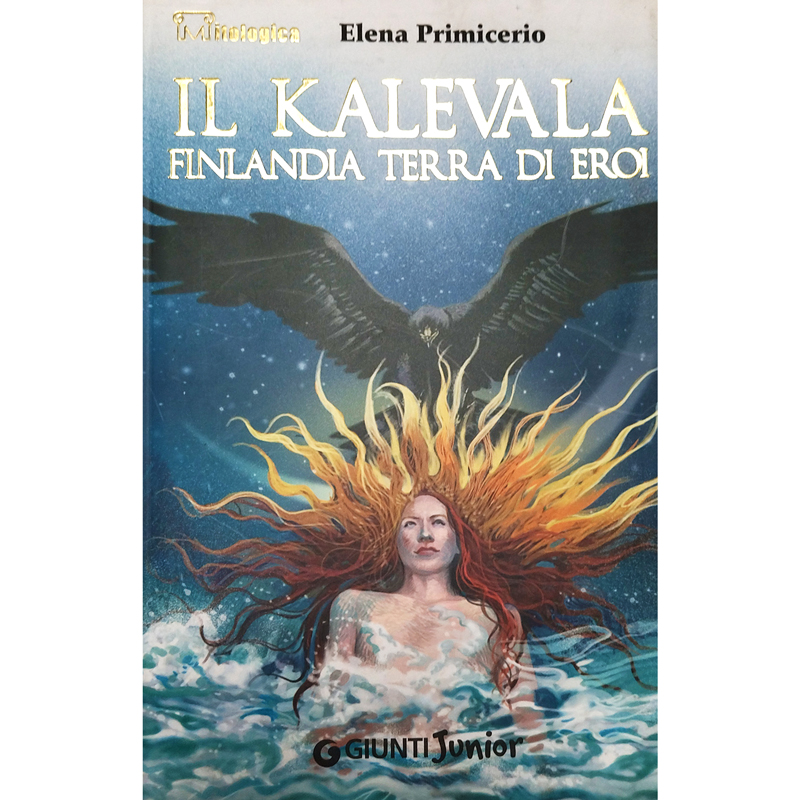 Il Kalevala. Finlandia terra di eroi