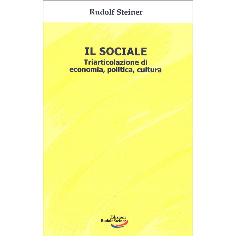 Il Sociale - triarticolazione di economia, politica, cultura